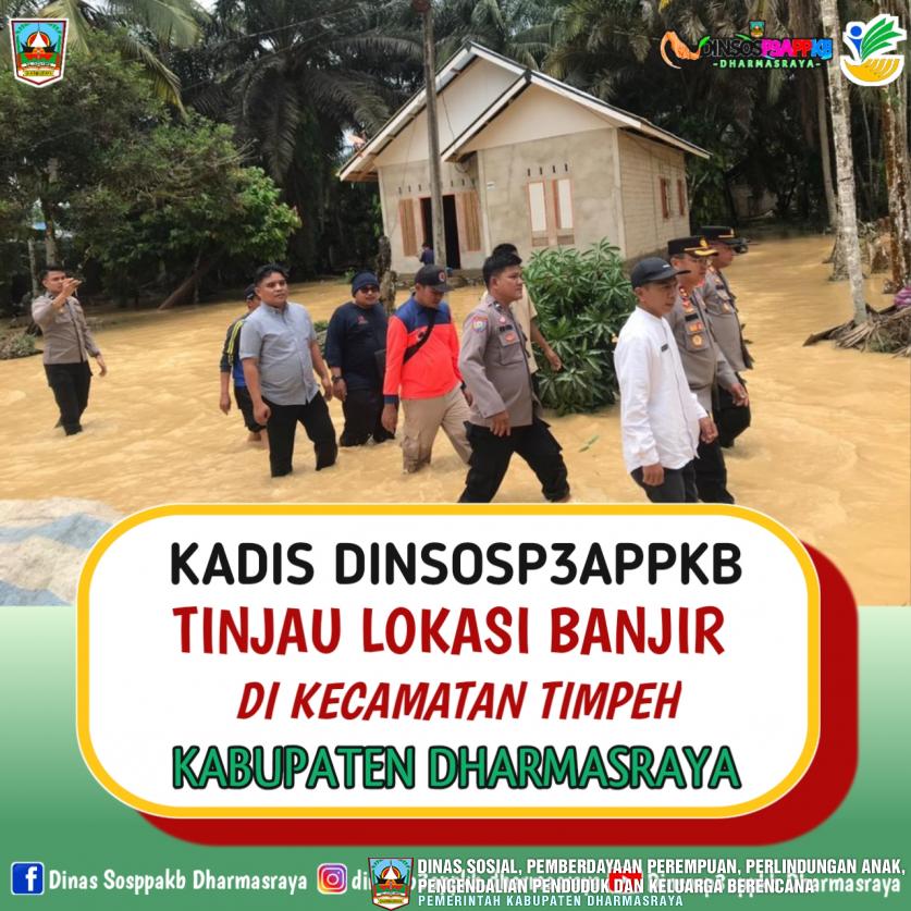 KADIS DINSOSP3APPKB TINJAU LOKASI BANJIR DI KECAMATAN TIMPEH, KABUPTEN DHARMASRAYA