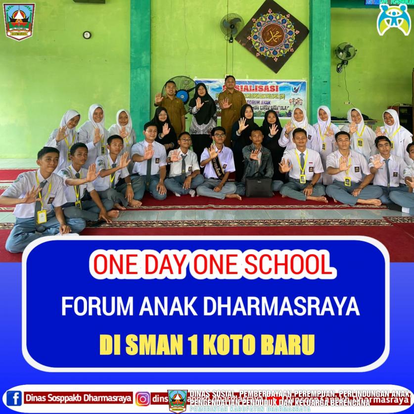 ONE DAY ONE SCHOOL FORUM ANAK DHARMASRAYA DI SMAN 1 KOTO BARU