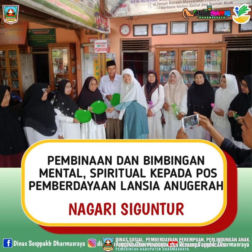 PEMBINAAN DAN BIMBINGAN MENTAL, SPIRITUAL KEPADA POS PEMBERDAYAAN LANSIA ANUGERAH NAGARI SIGUNTUR