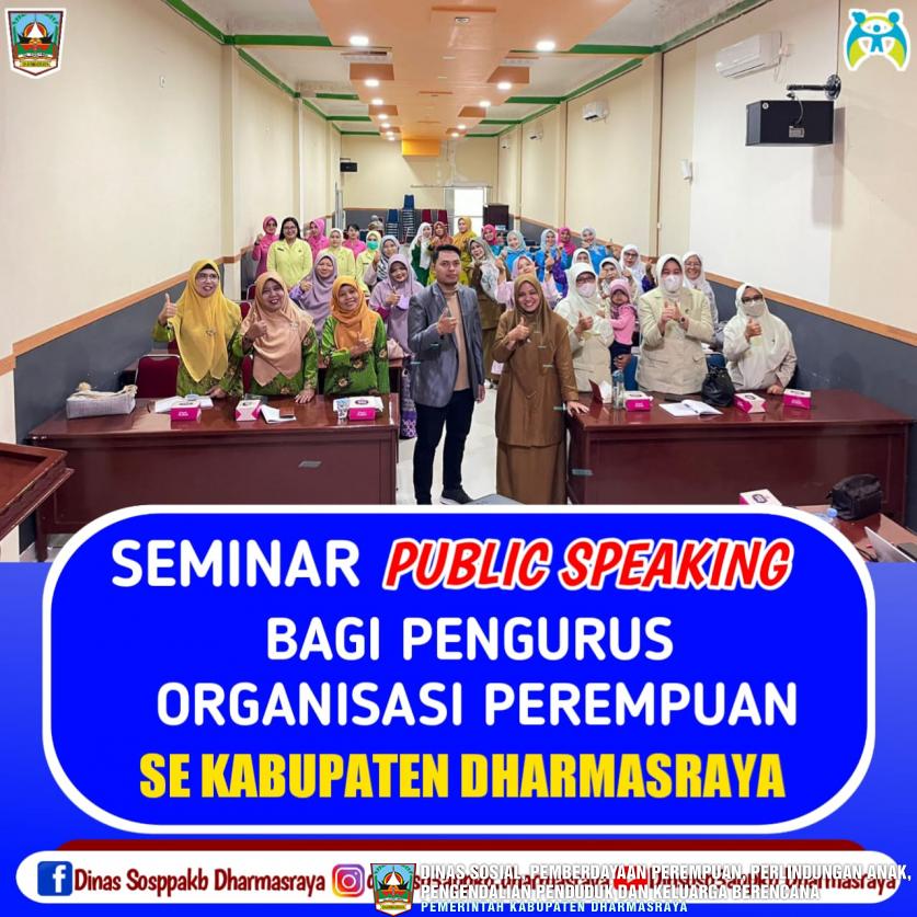 SEMINAR PUBLIC SPEAKING BAGI PENGURUS ORGANISASI PEREMPUAN SE-KABUPATEN DHARMASRAYA