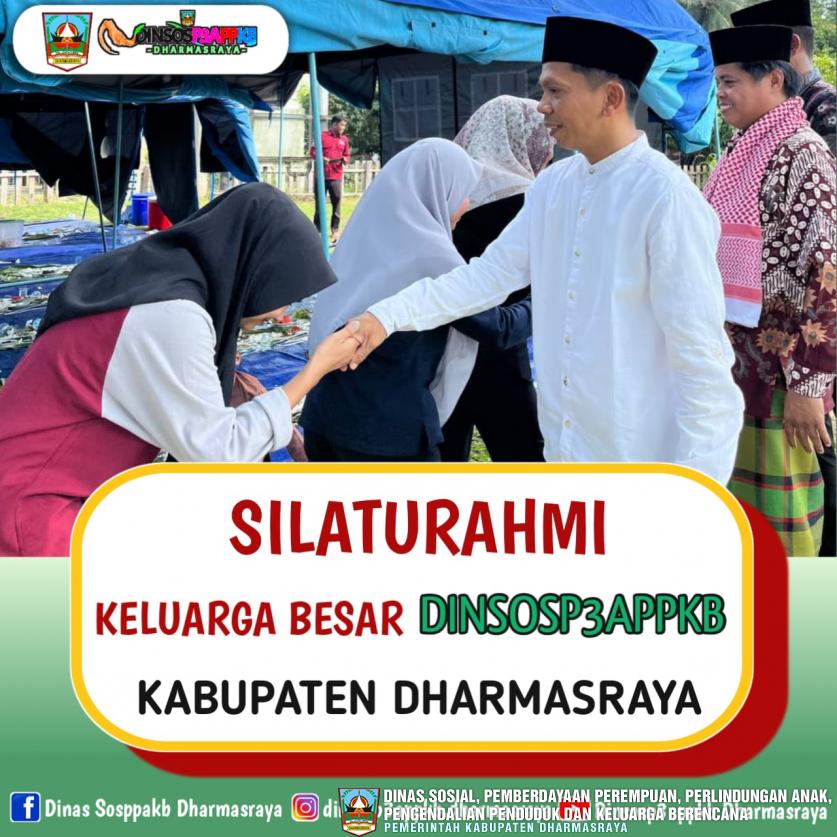 SILATURAHMI KELUARGA BESAR DINSOSP3APPKB KABUPATEN DHARMASRAYA