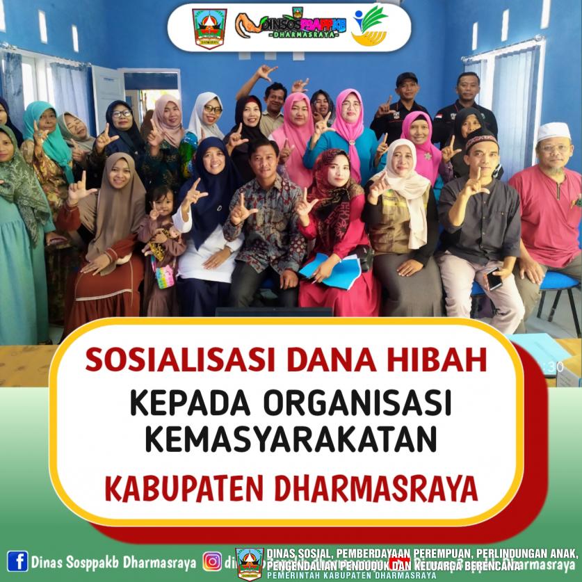 SOSIALISASI DANA HIBAH KEPADA ORGANISASI KEMASYARAKATAN KABUPATEN DHARMASRAYA