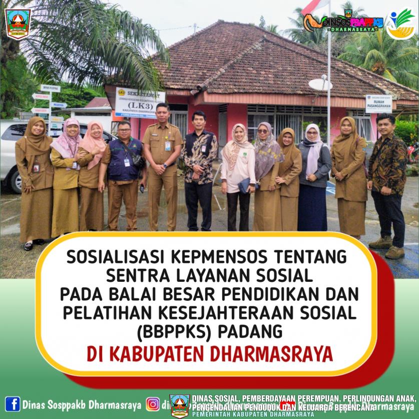 SOSIALISASI KEPMENSOS NOMOR 221/HUK/2022 TENTANG SENTRA LAYANAN SOSIAL PADA BALAI BESAR PENDIDIKAN DAN PELATIHAN KESEJAHTERAAN SOSIAL (BBPPKS) PADANG DI KABUPATEN DHARMASRAYA